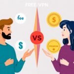 Free vs. Paid VPNs: Which One Should You Choose?